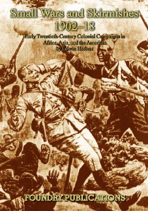 [Early Twentieth Century 01] • Small Wars and Skirmishes · 1902-1918